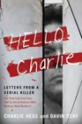 Hello Charlie Letters from a Serial Killer