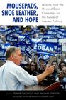 Mousepads Shoe Leather and Hope Lessons from the Howard Dean Campaign for the Future of Internet Politics