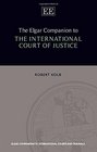 The Elgar Companion to the International Court of Justice