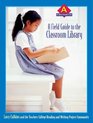 A Field Guide to the Classroom Library A Kindergarten