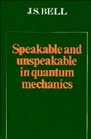 Speakable and Unspeakable in Quantum Mechanics