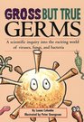Germs: Biological Weapons and America\'s Secret War (Gross But True)