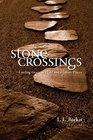 Stone Crossings Finding Grace in Hard and Hidden Places