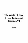 The Works Of Lord Byron Letters and Journals V1