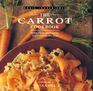 The Carrot Cookbook More Than Sixty Easy Imaginative Recipes
