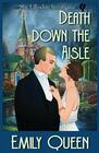 Death Down the Aisle: A 1920s Mystery (Mrs. Lillywhite Investigates)