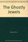 The Ghostly Jewels
