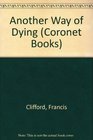 ANOTHER WAY OF DYING (CORONET BOOKS)