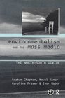 Environmentalism and the Mass Media The North/South Divide