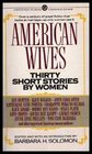 American Wives Thirty Short Stories by Women