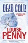 Dead Cold (Chief Inspector Gamache, Bk 2)