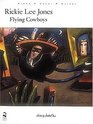 Flying Cowboys Rickie Lee Jones P/v/g
