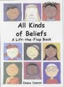 All Kinds of Beliefs a LifttheFlap Book