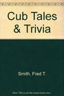 Cub Tales  Trivia