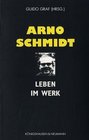 Arno Schmidt Leben im Werk