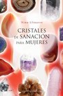 Cristales de sanacin para mujeres