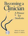 Becoming a Clinician A Primer for Medical Students