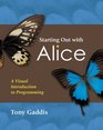 Starting Out with Alice A Visual Introduction to Programming