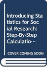 Introducing Statistics for Social Research Stepbystep calculations and computer techniques using SPSS