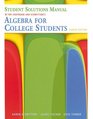 Student Solutions Manual for Kaufmann/Schwitters' Algebra for College Students 8th