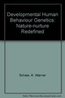 Developmental Human Behaviour Genetics Naturenurture Redefined