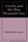 Cecelia and the Blue Mountain boy