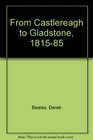 FROM CASTLEREAGH TO GLADSTONE 181585