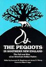 The Pequots in Southern New England The Fall and Rise of an American Indian Nation