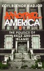 Another America The Politics of Race and Blame