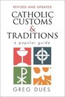 Catholic Customs and Traditions A Popular Guide