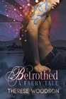 Betrothed A Faery Tale