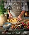 Outlander Kitchen To the New World and Back Again The Second Official Outlander Companion Cookbook