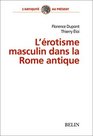 L'rotisme masculin dans la Rome antique