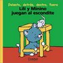 Lili y Minino juegan al escondite