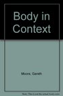 Body in Context