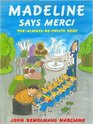 Madeline Says Merci TheAlwaysBePolite Book