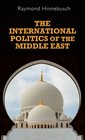 The international politics of the Middle East 2nd Edition