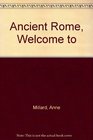 Ancient Rome Welcome to