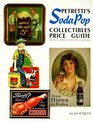Petretti's SodaPop Collectibles Price Guide The Encyclopedia of SodaPop Collectibles