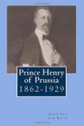 Prince Henry of Prussia 18621929