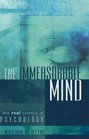 The Immeasurable Mind The Real Science of Psychology