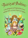 Fairies at Bedtime Tales of Inspiration and Delight for You to Read with Your Child to Enchant Comfort and Enlighten