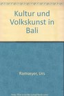 Kultur und Volkskunst in Bali