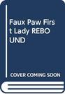 Faux Paw First Lady REBOUND
