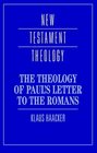 The Theology of Paul's Letter to the Romans