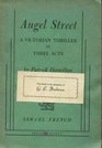 Angel Street A Victorian Thriller in Three Acts
