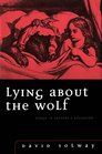 Lying About the Wolf Essays in Culture and Education
