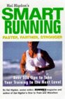 Hal Higdon's Smart Running  Expert Advice On Training Motivation Injury Prevention Nutrition And Good Health