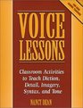 Voice Lessons Classroom Activities to Teach Diction Detail Imagery Syntax and Tone