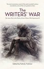 The Writers' War World War I in the Words of Great Writers Who Witnessed it